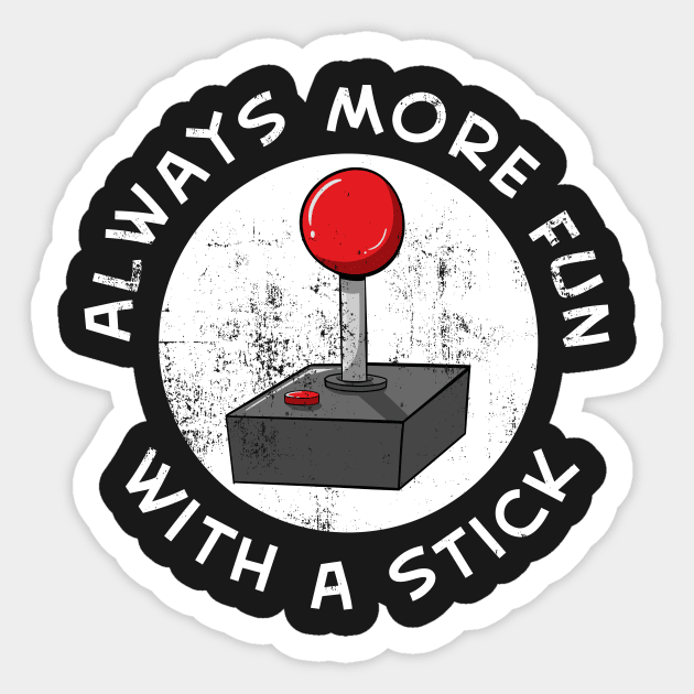 Always More Fun With A Stick Sticker by futiledesigncompany